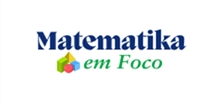 MATEMATIKA EM FOCO